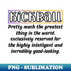 funny kickball definition - sublimation-ready png file - defying the norms