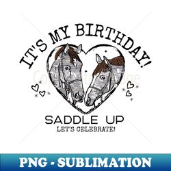 its my birthday horse - retro png sublimation digital download - transform your sublimation creations