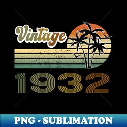 retro - vintage since 1932 - professional sublimation digital download - unleash your creativity
