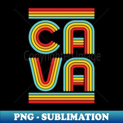 ca-va  a va - stylish sublimation digital download - fashionable and fearless