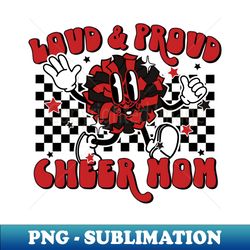 retro loud and proud cheer mom - professional sublimation digital download - stunning sublimation graphics