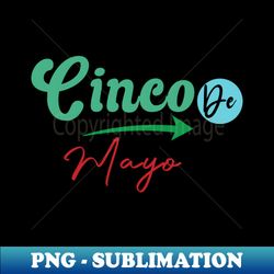 celebrate cinco de mayo with authentic mexican flavors and festivities - exclusive sublimation digital file - vibrant and eye-catching typography