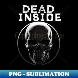 dead inside skull - artistic sublimation digital file - perfect for creative projects