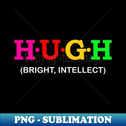 hugh - bright intellect - stylish sublimation digital download - perfect for creative projects