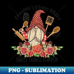 grandmas kitchen where sweet things happen - stylish sublimation digital download - transform your sublimation creations
