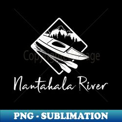 nantahala river kayaking rafting boating kayak camping - png sublimation digital download - add a festive touch to every day