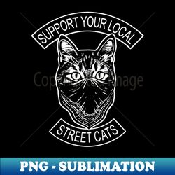 street cats - premium png sublimation file - capture imagination with every detail