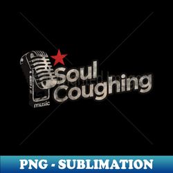 soul coughing vintage - aesthetic sublimation digital file - create with confidence
