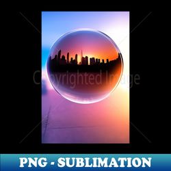 skyline city glass ball - vintage sublimation png download - fashionable and fearless