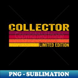 collector - png transparent sublimation design - perfect for sublimation art