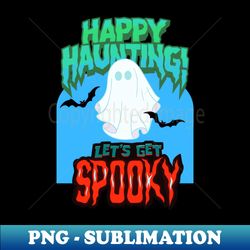 halloween happy haunting lets get spooky fritts cartoons - png sublimation digital download - perfect for personalization