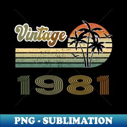 retro - vintage since 1981 - premium sublimation digital download - transform your sublimation creations