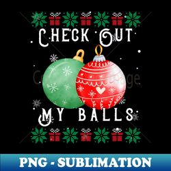 check out my balls funny dirty christmas joke - retro png sublimation digital download - perfect for creative projects