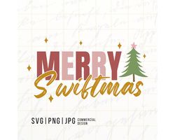 merry swiftmas svg png, swift era svg, swiftie gifts, taylor's svg, university swiftie christmas, tis the season svg, fo