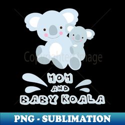 baby koala and mom - aesthetic sublimation digital file - defying the norms