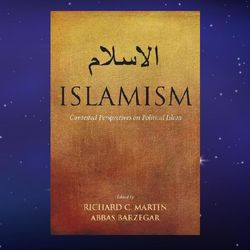islamism: contested perspectives on political islam