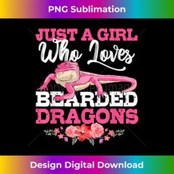 just a girl who loves bearded dragons reptile lover - classic sublimation png file - challenge creative boundaries