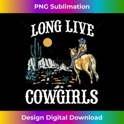 Long Live Howdy Rodeo Western Country Funny Cowgirls Wom - Vibrant Sublimation Digital Download - Lively and Captivating Visuals