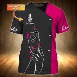 personalized 3d custom nail technician tee: unique shirt for him her