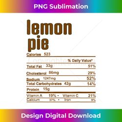 Thanksgiving Christmas Lemon Pie Nutrition Fact - Futuristic PNG Sublimation File - Immerse in Creativity with Every Design