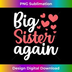 big sister again siblings announcement family sis - minimalist sublimation digital file - animate your creative concepts