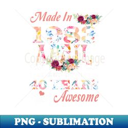 flower made in 1983 april 40 years of being awesome - modern sublimation png file - boost your success with this inspirational png download