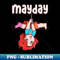 mayday - instant sublimation digital download - transform your sublimation creations