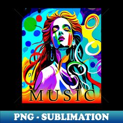 beautiful woman music vibes - high-quality png sublimation download - unleash your inner rebellion