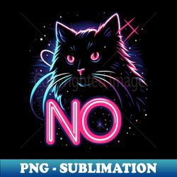 cat says no - vintage sublimation png download - create with confidence