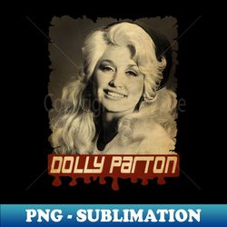 dolly parton vintage - retro png sublimation digital download - add a festive touch to every day