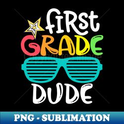 back to school sunglasses colorful first grade dude teacher boys girls kids - special edition sublimation png file - stunning sublimation graphics