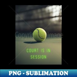 court is in session - exclusive png sublimation download - transform your sublimation creations