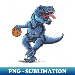 basketball t-rex - retro png sublimation digital download - instantly transform your sublimation projects