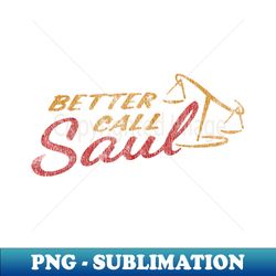 better call saul vintage - retro png sublimation digital download - unleash your inner rebellion