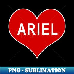 ariel name red love heart - aesthetic sublimation digital file - unleash your inner rebellion