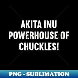 Akita Inu Powerhouse Of Chuckles - Vintage Sublimation Png Download - Perfect For Personalization