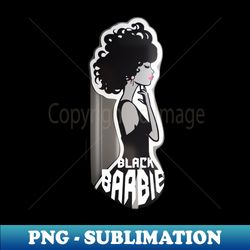 black barbie - signature sublimation png file - boost your success with this inspirational png download