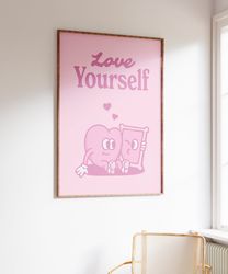 love yourself print, trendy wall art, preppy aesthetic prints, girly room decor, pink wall art, retro print, cute printa