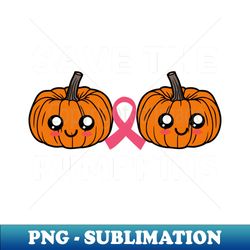 cute kawaii save the pumpkins breast cancer funny mom halloween - png sublimation digital download - create with confidence