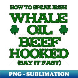 how to speak irish - high-resolution png sublimation file - perfect for creative projects