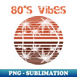 80s vibes sunset - premium sublimation digital download - unlock vibrant sublimation designs