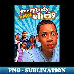 everybody hates chris - vintage sublimation png download - fashionable and fearless