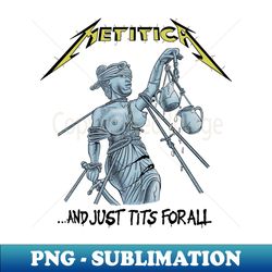 And Just Tits For All - Professional Sublimation Digital Download - Perfect for Sublimation Mastery