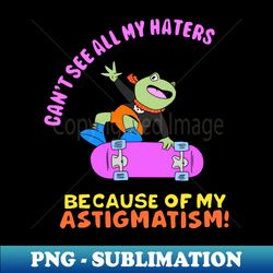 All My Haters Frog - Retro PNG Sublimation Digital Download - Unleash Your Creativity