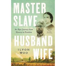 master slave husband wife: an epic journey from slavery to freedom