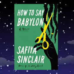 how to say babylon: a memoir by safiya sinclair (author)