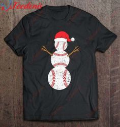baseball snowman santa hat christmas baseball player gift shirt, mens christmas shirts  wear love, share beauty