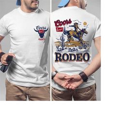 coors rodeo shirt cowboys the original coors cowboy mens beer lover gift western rodeo cowgirl shirt country girl rodeo