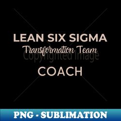 lean transformation team coach - professional sublimation digital download - defying the norms