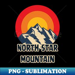 north star mountain - vintage sublimation png download - add a festive touch to every day